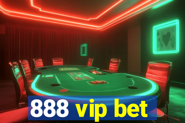 888 vip bet